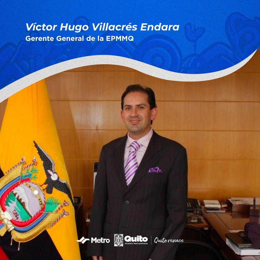 Víctor Hugo Villacrés, gerente general del Metro de Quito