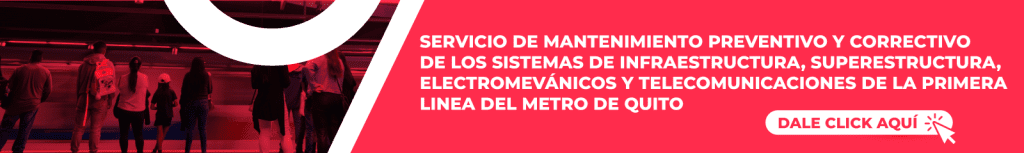 Proceso de contratación: de mantenimiento preventivo y correctivo de los sistemas de infraestructura, superestructura, electromecánicos y telecomunicaciones de la PLMQ